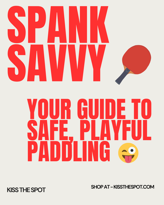 Spank Savvy: Your Guide to Safe, Playful Paddling